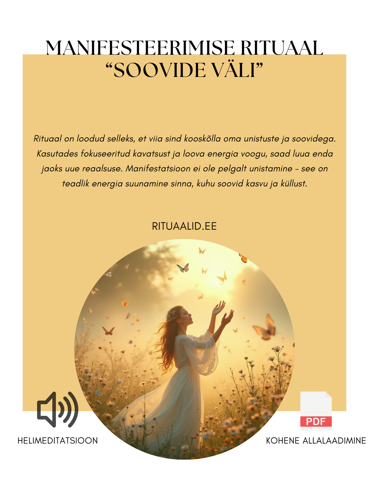 MANIFESTEERIMSE RITUAAL - SOOVIDE VÄLI