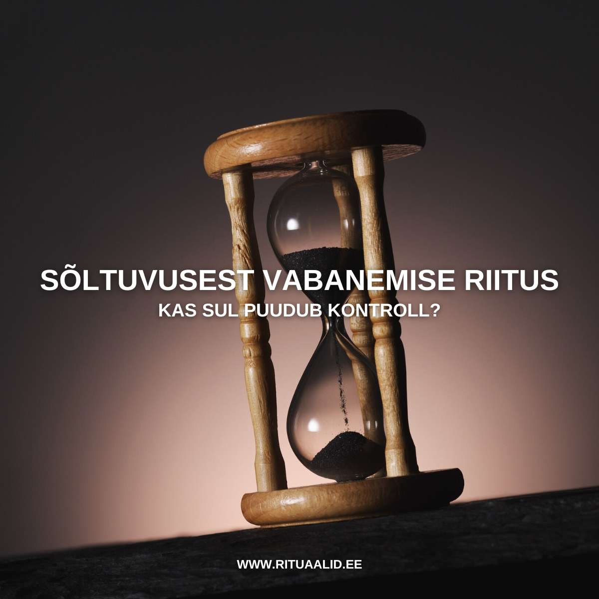 SÕLTUVUSEST VABANEMINE